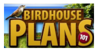 Bird House Plans 101